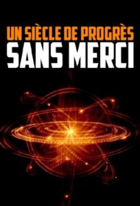 Un siècle de progrès sans merci 2001 En Netflix
