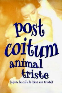 Post coïtum animal triste Online En Netflix