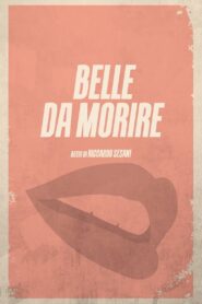 Belle da morire Online En Netflix