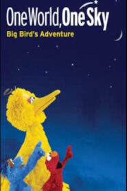 One World, One Sky: Big Bird’s Adventure Online En Netflix