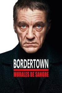 Bordertown: Murales de sangre Online En Netflix