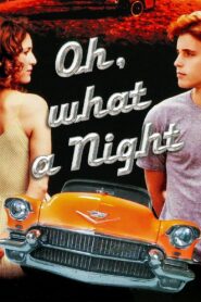 Oh, What a Night Online En Netflix