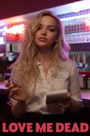 Love Me Dead Online En Netflix