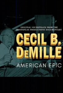 Cecil B. DeMille: American Epic Online En Netflix