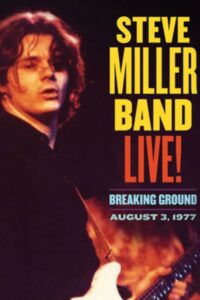 Steve Miller Band Live! Breaking Ground Online En Netflix