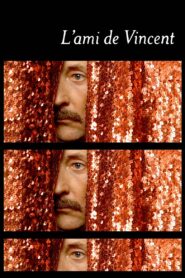 L’Ami de Vincent Online En Netflix