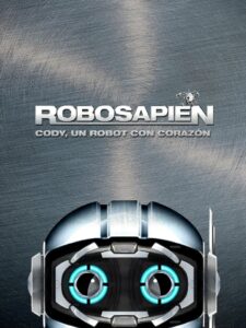 Robosapien: Cody, un robot con corazón Online En Netflix