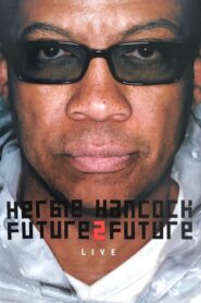 Herbie Hancock Future2future Live Online En Netflix