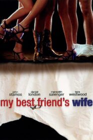 My Best Friend’s Wife Online En Netflix