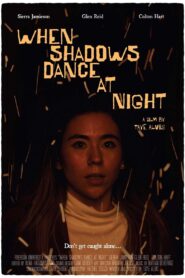When Shadows Dance at Night Online En Netflix