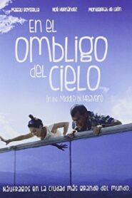 En el ombligo del cielo Online En Netflix