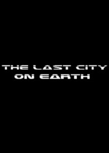 The Last City On Earth Online En Netflix