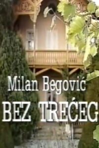 Bez trećeg Online En Netflix