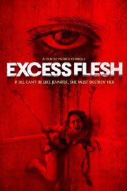 Excess Flesh Online En Netflix