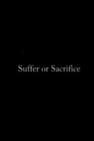 Suffer or Sacrifice Online En Netflix