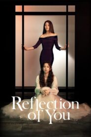 Reflection of You: Temporada 1 {year} En Netflix
