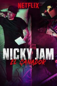 Nicky Jam: El Ganador 2018 En Netflix