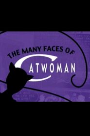 The Many Faces of Catwoman Online En Netflix
