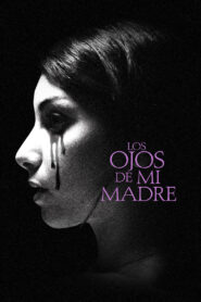 The Eyes of My Mother Online En Netflix