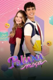 Poliana Moça 2022 En Netflix