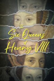The Six Queens of Henry VIII Online En Netflix