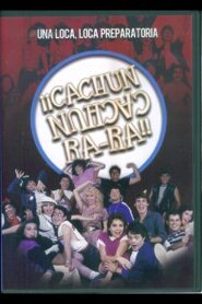 ¡¡Cachún Cachún Ra-Ra!! (Una loca, loca, preparatoria) Online En Netflix