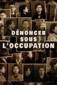 Dénoncer sous l’Occupation Online En Netflix