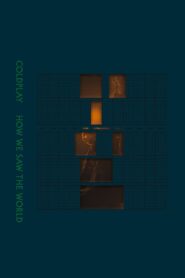 Coldplay: How We Saw The World – Live in Toronto Online En Netflix