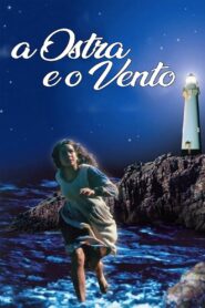 A Ostra e o Vento Online En Netflix