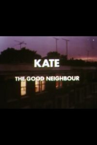 Kate: The Good Neighbour Online En Netflix