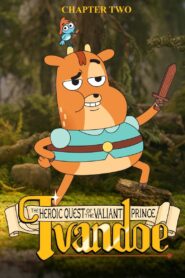 The Heroic Quest of the Valiant Prince Ivandoe: Temporada 2 {year} En Netflix