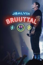 J Balvin Bruuttal Online En Netflix