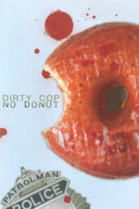 Dirty Cop No Donut Online En Netflix