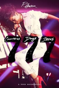 Rihanna 777 Documentary… 7Countries7Days7Shows Online En Netflix