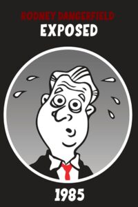 Rodney Dangerfield: Exposed! Online En Netflix