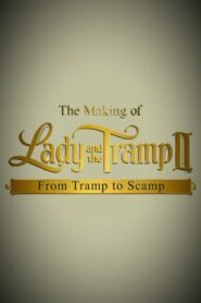 The Making of ‘Lady and the Tramp II’: From Tramp to Scamp Online En Netflix