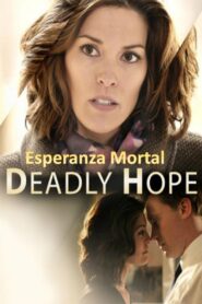 Deadly Hope Online En Netflix