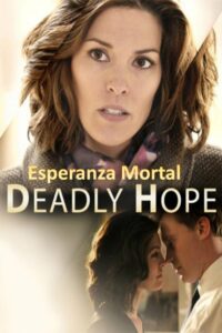 Deadly Hope Online En Netflix