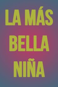 La más bella niña Online En Netflix