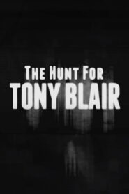 The Hunt for Tony Blair Online En Netflix