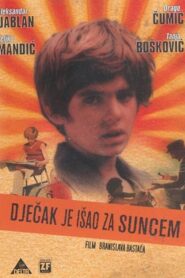 Djecak je isao za suncem Online En Netflix