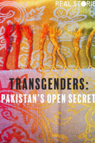 Transgenders: Pakistan’s Open Secret Online En Netflix