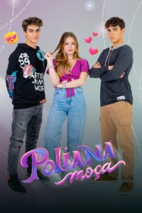 Poliana Moça: Temporada 1 {year} En Netflix