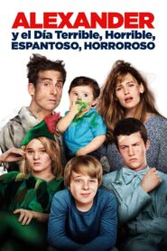 Alexander y un día terrible, horrible, malo ¡muy malo! Online En Netflix