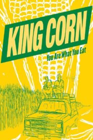 King Corn Online En Netflix