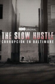 The Slow Hustle: Corrupción Y Muerte En La Policía de Baltimore Online En Netflix