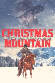 Christmas Mountain: The Story Of A Cowboy Angel Online En Netflix
