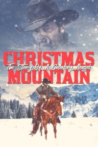 Christmas Mountain: The Story Of A Cowboy Angel Online En Netflix